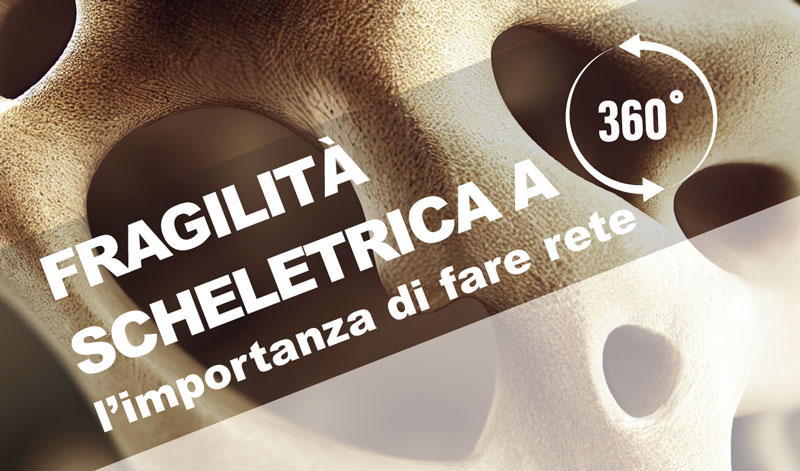 Fragilità scheletrica a 360°