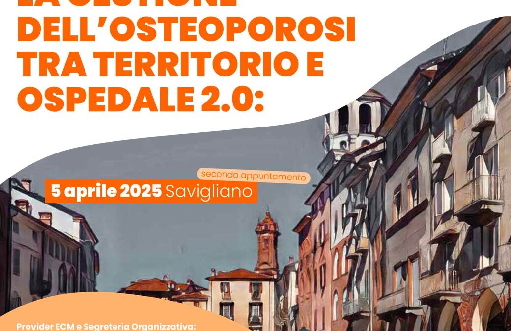 La gestione dell’Osteoporosi tra territorio e ospedale 2.0